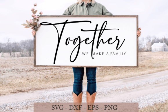 Download Together We Make a Family Svg, Farm Sign - Farm sign Collection
